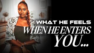 WHAT A MAN REALLY FEELS 😩WHEN HE GOES INSIDE YOU 💦🔥