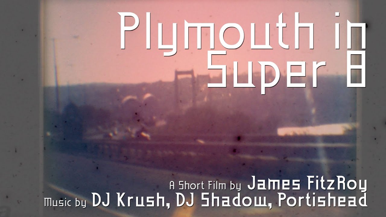 Plymouth in Super 8 [DJ Krush • DJ Shadow • Portishead]