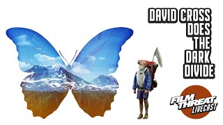 DAVID CROSS TALKS ABOUT HIS FILM THE DARK DIVIDE AND COMEDY | Film Threat Podcast Live