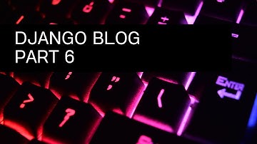Update blog post| Django part 6