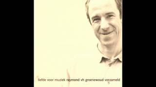 Video thumbnail of "Raymond van het Groenewoud - Gelukkig Zijn (goeie versie CD) HD Quality"