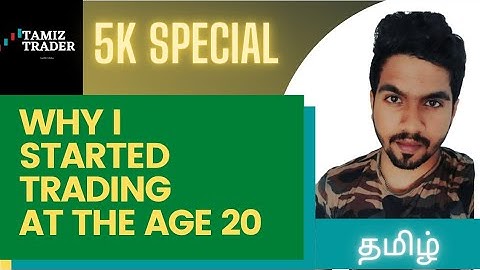 WHY I STARTED TRADING AT 20 | 5K+ SUBSCRIBER SPECIAL