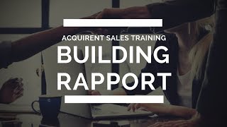 Acquirent, Llc Sales Training Fundamentals Building Rapport In Sales