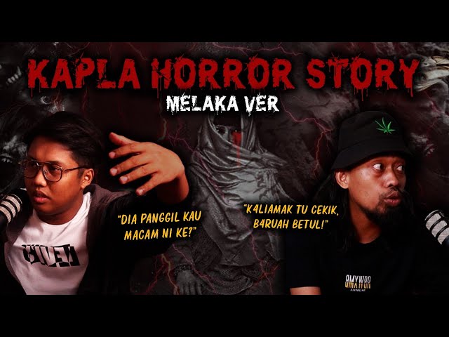 KISAH SERAM KAPLA - KAPLA HORROR STORY class=