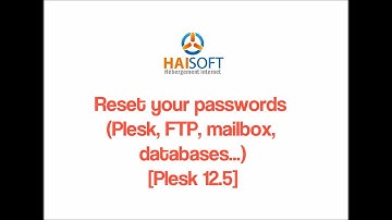 Reset your passwords  (Plesk, FTP, mailbox,  databases...) [Plesk 12.5]
