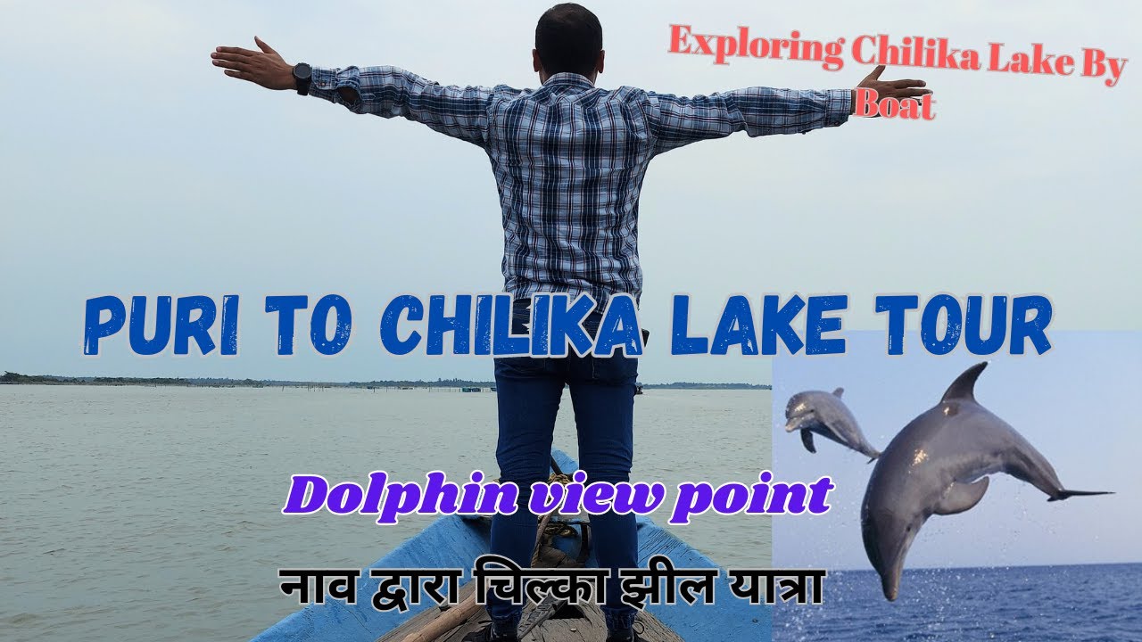 Puri To Chilika Lake Tour I Exploring Chilika Lake By Boat | Dolphin ...
