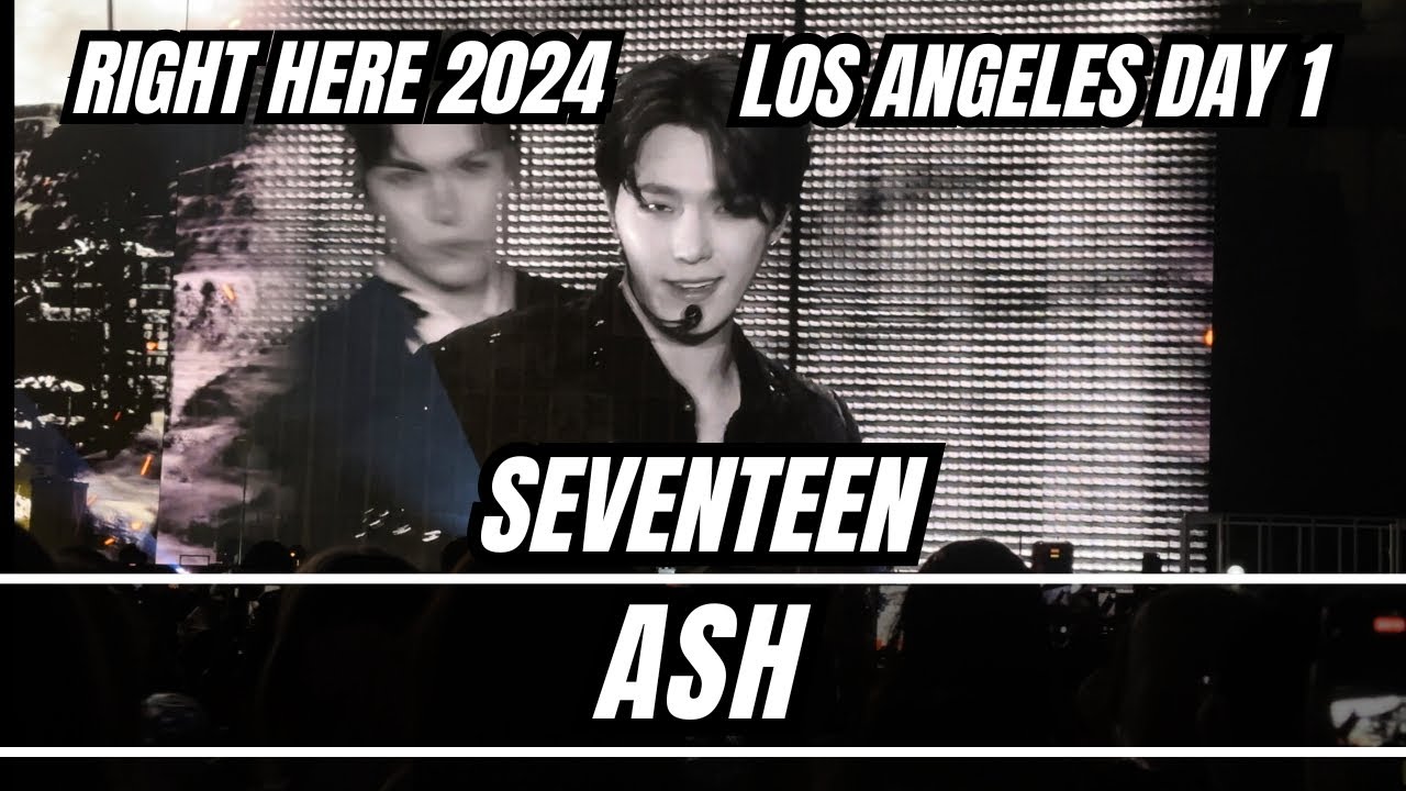 241109 Seventeen ‘Ash’ LA Day 1 Right Here USA Tour 2024 #seventeen #svt