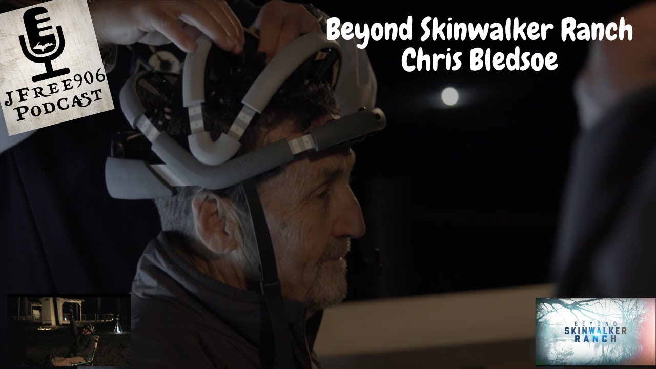 JFree906 Podcast - Beyond Skinwalker Ranch - Chris Bledsoe - YouTube