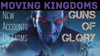 MOVING KINGDOMS (New Accounts or farm accounts) - GUNS OF GLORY