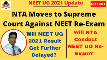 Will NEET UG 2021 Result Get Delayed Further?? NTA Moves Supreme Court Against Bombay HC Order