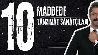 10 Maddede Tanzimat Sanatçıları