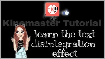 Learn how to disintegration effect tutorial with kinemaster.