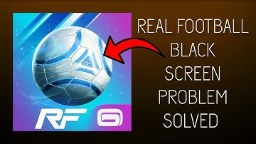 How To Solve Real Football App Black Screen Problem|| Rsha26 Solutions