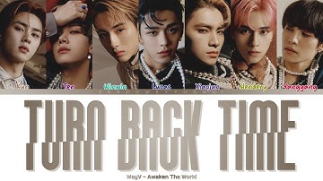 Thumbnail of WayV - 'TURN BACK TIME' (超时空 回) (Color Coded Lyrics) | ShadowByYoongi