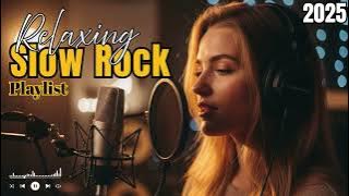 Relaxing Slow Rock Ballads 🎧 | Soft Rock Love Songs to Calm Your Soul