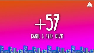 KAROL G, Feid, DFZM - +57 (Letra/Lyrics) ft Ovy On The Drums, J Balvin, Maluma, Ryan Castro, Blessd