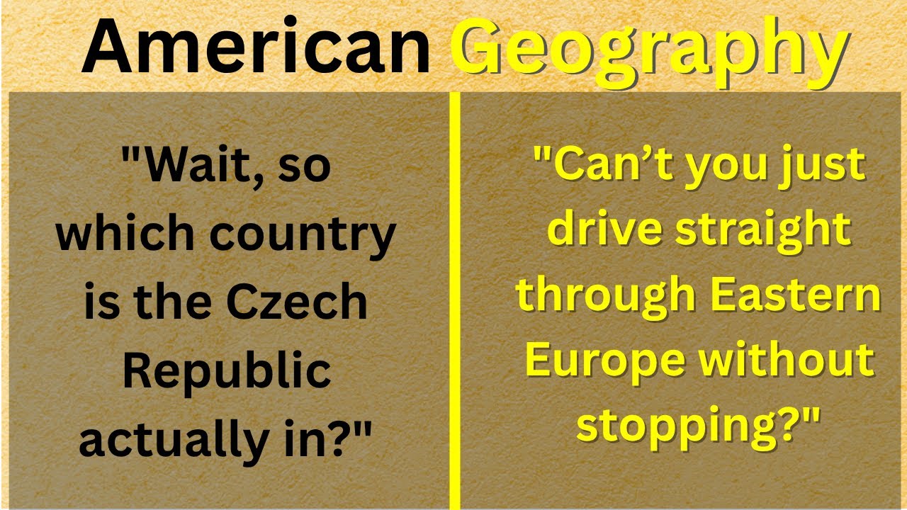 When Americans Realize Europe Isn't A Country