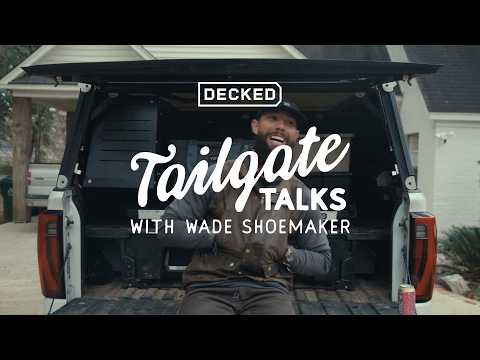 DECKED | Tailgate Talks | With Wade Shoemaker
