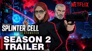 Splinter Cell: Deathwatch Season 1 – Official Trailer (2025) | Netflix