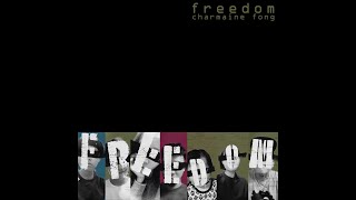 Charmaine Fong - Freedom