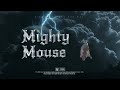 Mighty Mouse