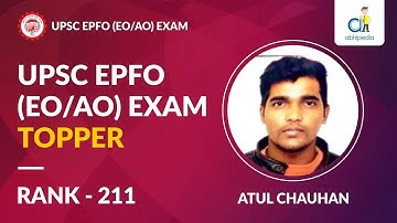 Interview with UPSC EPFO TOPPER | Rank 211 | Atul Chauhan | Toppers Talk | by abhipedia