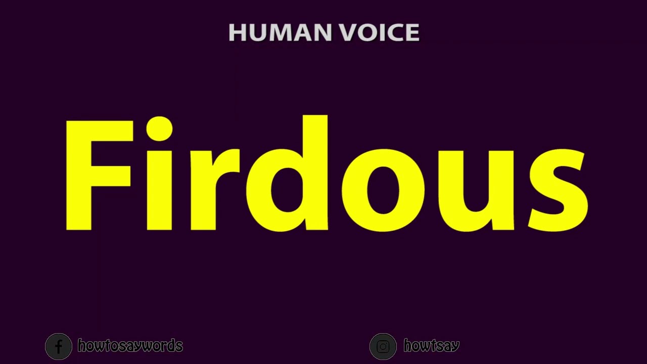 How To Pronounce Firdous