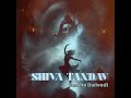 SHIV TANDAV Mp3 Song