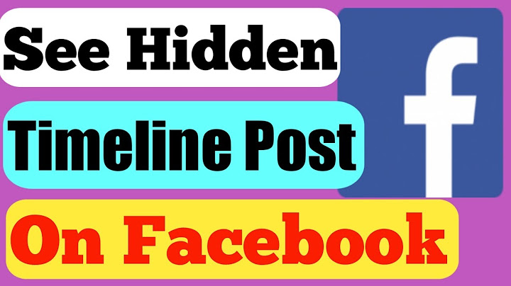 How to see your hidden posts on facebook