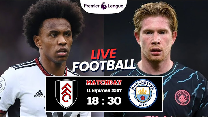 🔴𝐋𝐈𝐕𝐄 : ฟูแล่ม 0 - 4 แมนฯ ซิตี้ : บรรยายสดฟุตบอล พรีเมียร์ลีกอังกฤษ #บอลสด