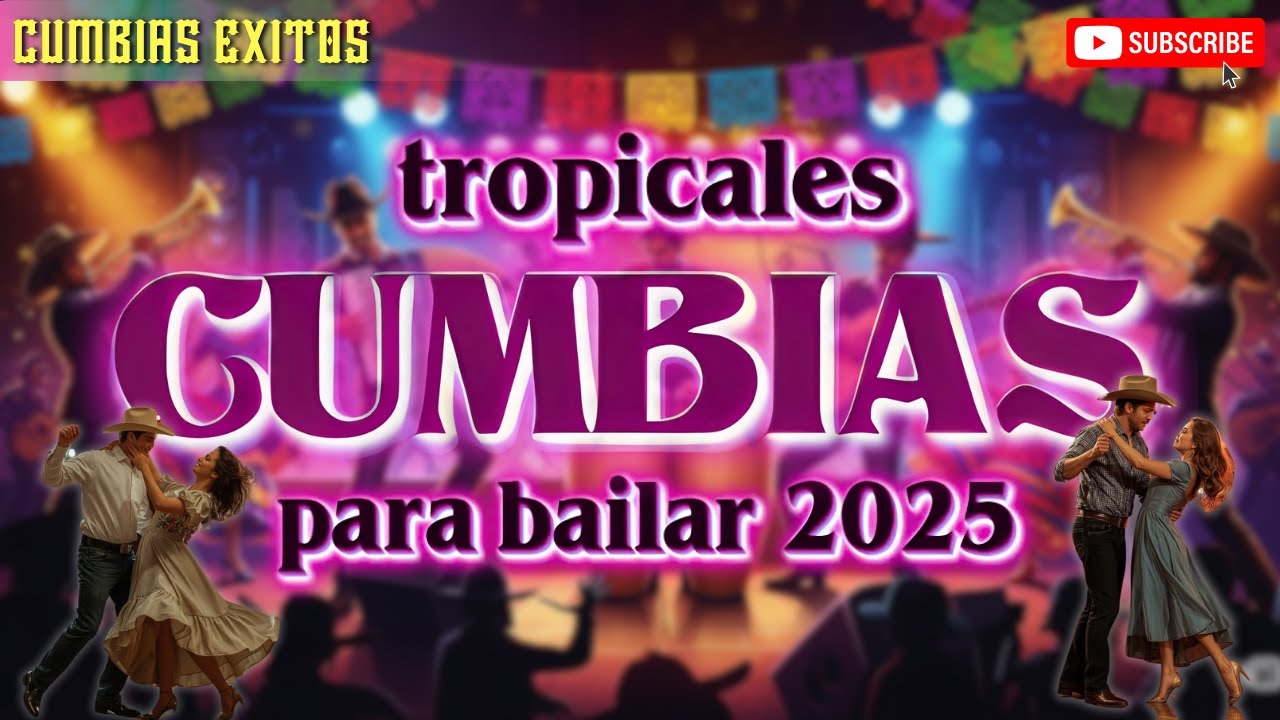 CUMBIAS TROPICALES PARA BAILAR 2025: ¡Ritmo Contagioso para la Fiesta Inolvidable!