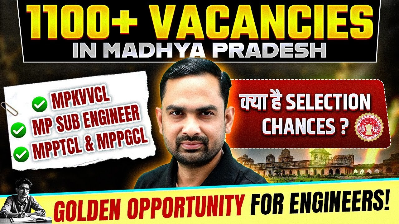 1100+ AE/JE Vacancies in MP | MPPSC AE, MP Sub Engineer, MPPKVVCL JE Roadmap | Selection Chances?