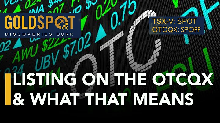 Goldspot; Listing on the OTCQX & What That Means for the Company