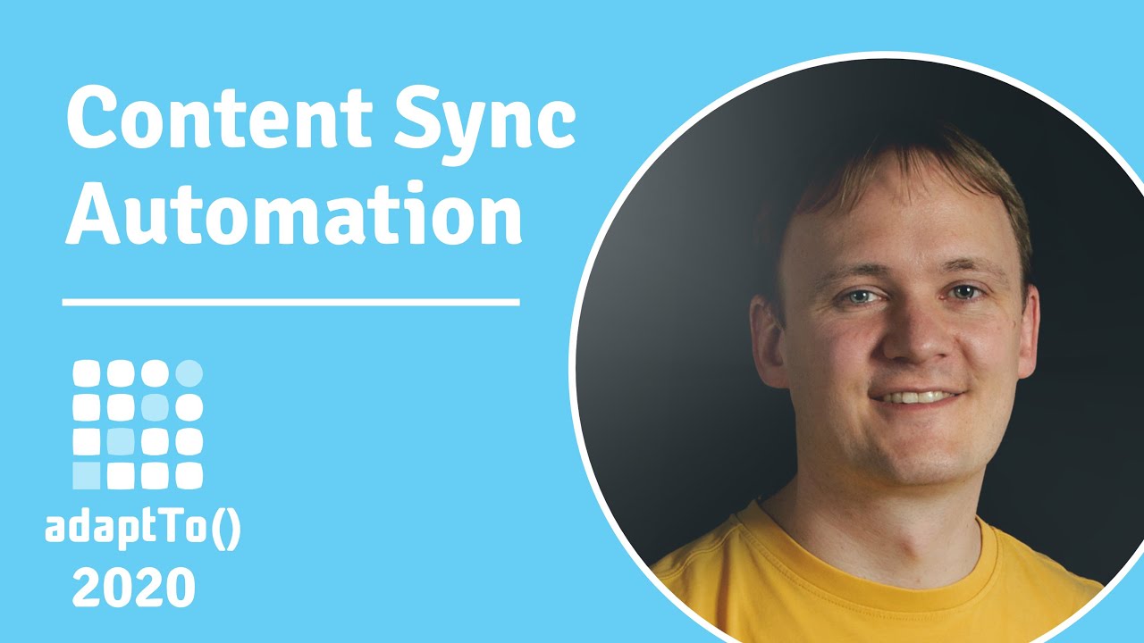 Content Sync Automation adaptTo() 2020