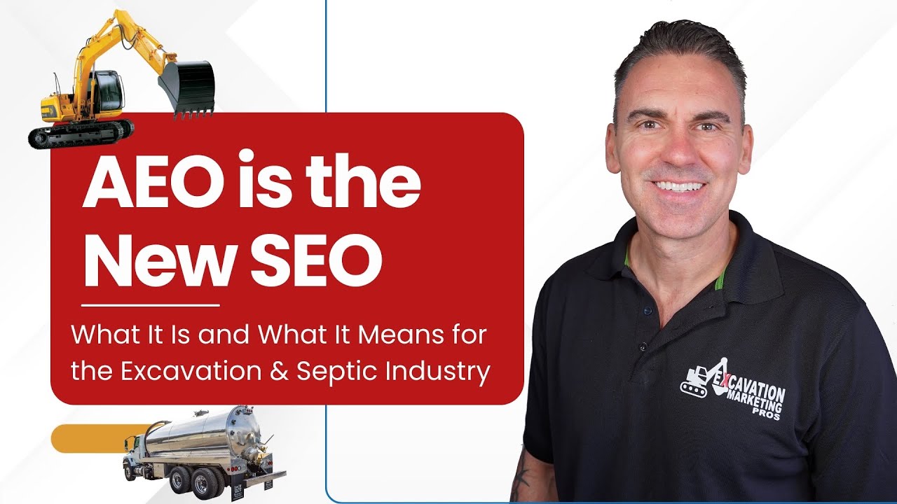 The New SEO is AEO For Excavation and Septic Contractors - How To Optimize Your Business For Chatgpt