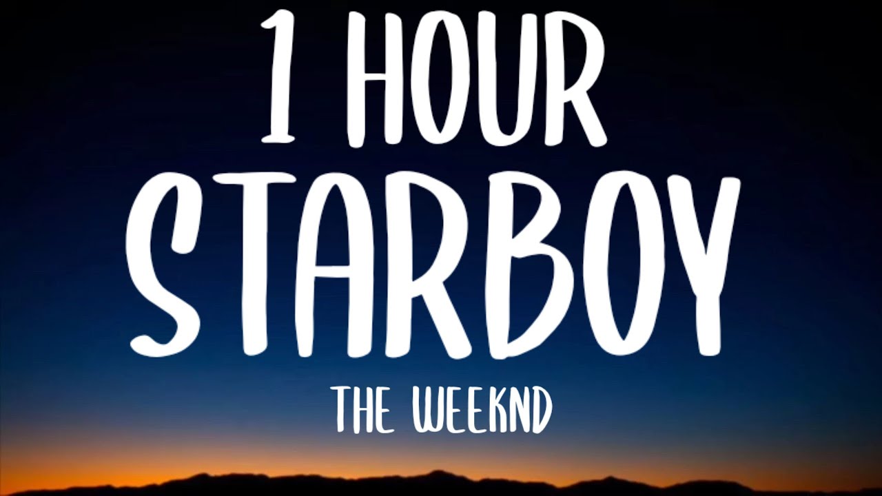 The Weeknd - Starboy (1 HOUR/Lyrics)