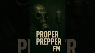 Proper Prepper FM (PPFM Productions) #prepping #prepper #ppfm #prepping