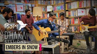 EMBERS IN SNOW : DHAKA SESSIONS | Season 03 | Episode 08