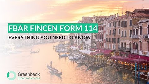 FBAR Fincen Form 114: Why You Must Report Your Foreign Bank Accounts