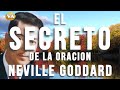 NEVILLE GODDARD EL SECRETO DE LA ORACIÓN