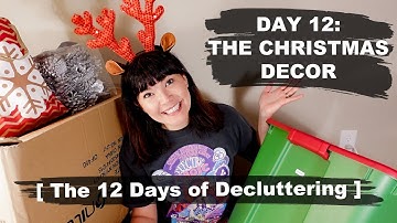 12 DAYS OF DECLUTTERING | DAY 12: THE CHRISTMAS DECOR | DECLUTTER WITH ME 2020 | The Full Minimalist