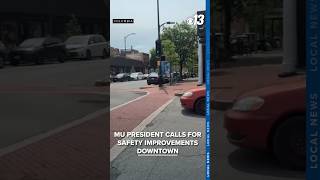 MU President calls for better safety improvements in downtown Columbia