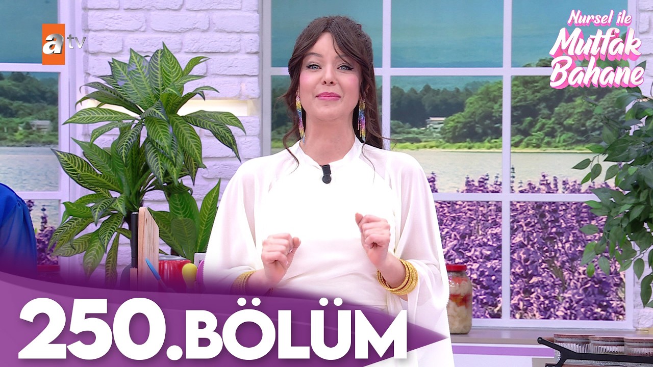 Nursel ile Mutfak Bahane | 26 Haziran 2026 Cuma – 5. Sezon
