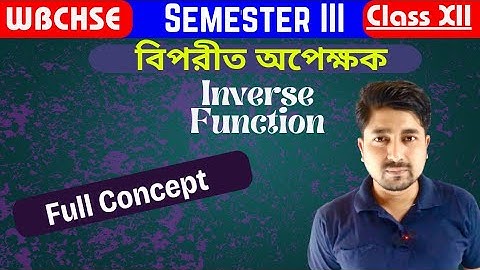 Inverse function अपेक्षकक full concept | 3rd Semester class 12 | WBCHSE | | MathSpot