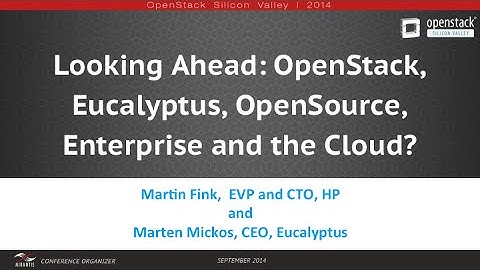 OpenStack Silicon Valley 2014 | Martin Fink and Marten Mickos
