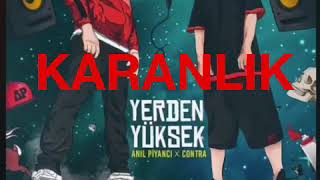 Contra & Anıl Piyancı - KARANLIK (ft. Emrah Karakuyu) Resimi