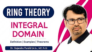 Ring Theory | Integral Domain | Integral Domain Examples | Theorems / Definitions