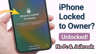 iPhone Locked To Owner How To Unlock iPhone 7\/8\/X\/Xr\/Xs\/11\/12\/13\/14 Without Computer!  No Jailbreak