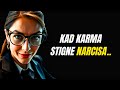 Kad KARMA Stigne Narcisa Nećete Verovati Šta Se Dešava