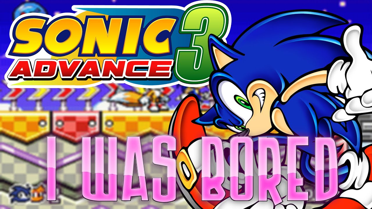 I Was Bored | SONIC ADVANCE 3 - YouTube